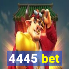 4445 bet